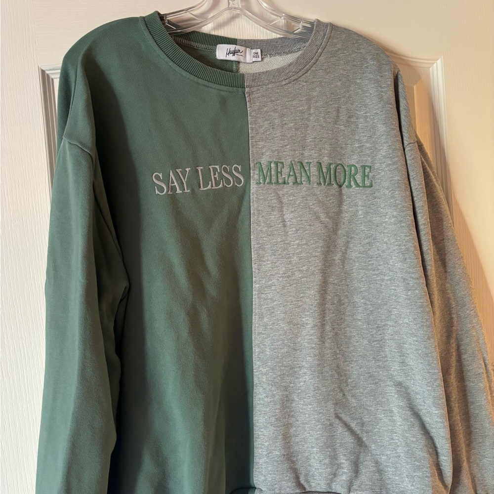 The Mayfair group (say less,mean more) crewneck